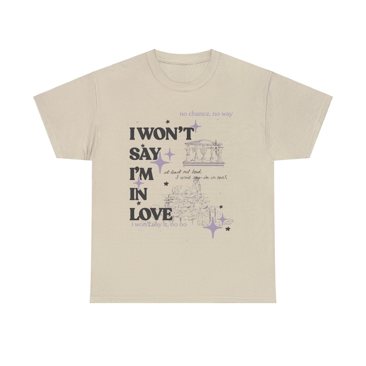 I Won't Say I'm in Love Tee