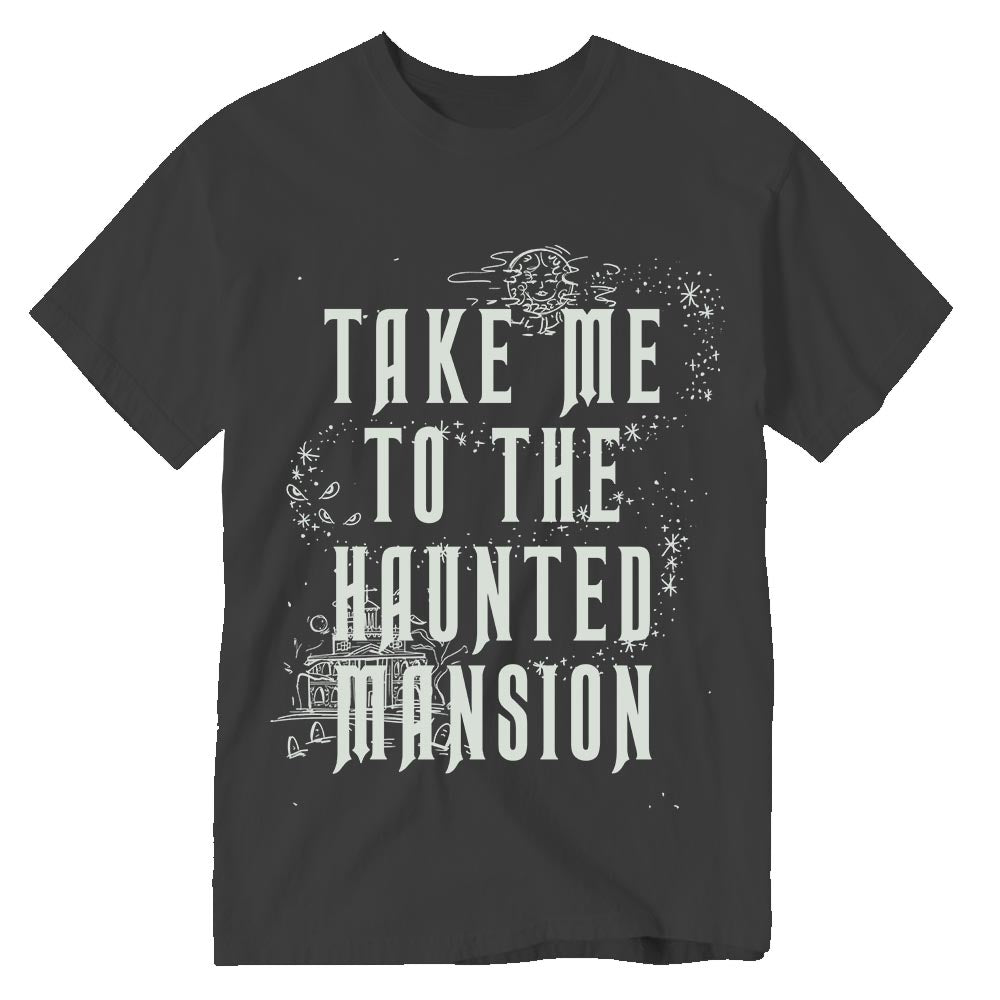 Take me to the Haunted Mansion Tee